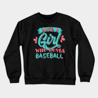 Just A Girl Who Loves Baseball Gift design Crewneck Sweatshirt